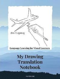 bokomslag Drawing Translation Notebook  Language Learning for the Visual Learner