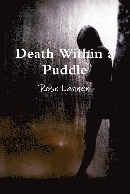 Death Within a Puddle 1