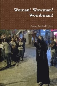 bokomslag Woman! Wowman! Wombman!