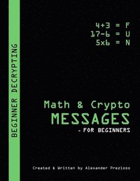 bokomslag Math & Crypto Messages - For Beginners