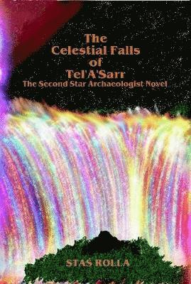 bokomslag The Celestial Falls of Tel'A'Sarr