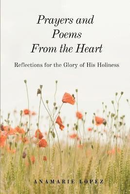 Prayers and Poems from the Heart 1