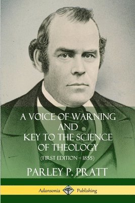 A Voice of Warning and Key to the Science of Theology (First Edition  1855) 1