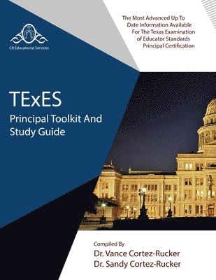 TExES Principal Toolkit and Study Guide 1