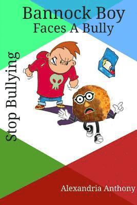 Alexandria Anthony, Timothy Anthony - Bannock Boy Faces A Bully, Häftad