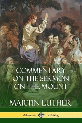 Commentary on the Sermon on the Mount 1