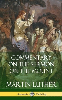 Commentary on the Sermon on the Mount (Hardcover) 1