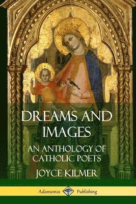 Dreams and Images: An Anthology of Catholic Poets 1