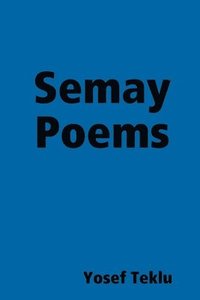 bokomslag Semay Poems