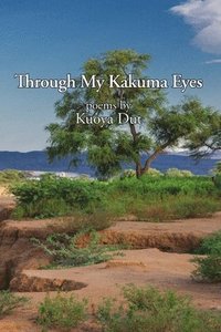 bokomslag Through My Kakuma Eyes