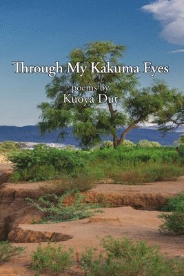 Through My Kakuma Eyes 1