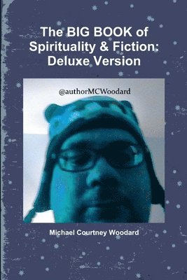 BIG BOOK of Spirituality & Fiction: Deluxe Version