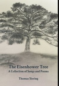 bokomslag Eisenhower Tree: A Collection of Songs and Poems