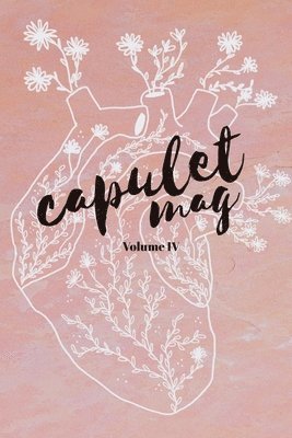 Samantha Tetrault - Capulet Mag Volume 4 2019, Häftad