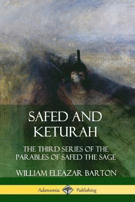 Safed and Keturah: The Third Series of the Parables of Safed the Sage 1