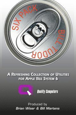 Six Pack:  A Refreshing Collection of Utilities for Apple IIGS System 6 1