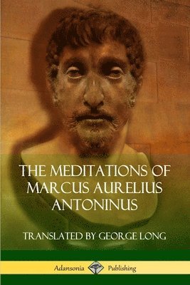 bokomslag The Meditations of Marcus Aurelius Antoninus