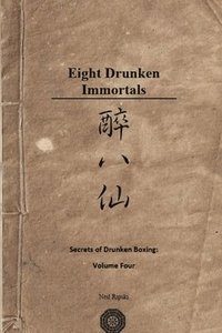 bokomslag Secrets of Drunken Boxing: The Eight Immortals