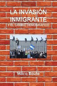 bokomslag La invasin inmigrante y el cambio demogrfico