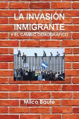 bokomslag La invasin inmigrante y el cambio demogrfico