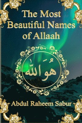 The Most Beautiful Names of Allaah 1