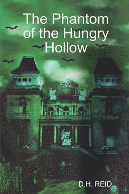 The Phantom of the Hungry Hollow 1