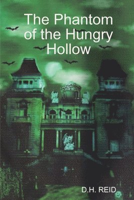 Phantom of the Hungry Hollow