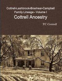 bokomslag Cottrell-Lashbrook-Brashear-Campbell Family Lineage Volume I Cottrell Ancestry