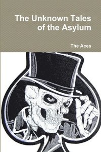 bokomslag Unknown Tales of the Asylum