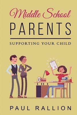 Middle School Parents, Supporting Your Child 1