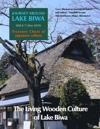 bokomslag Journey Around Lake Biwa, Issue 7: The Living Wooden Culture of Lake Biwa