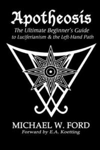 bokomslag Apotheosis - The Ultimate Beginner's Guide to Luciferianism & the Left-Hand Path