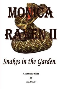 bokomslag Monica Raven II - Snakes In The Garden