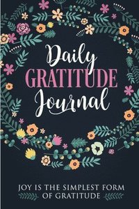 bokomslag Gratitude Journal To Write In: Practice gratitude and Daily Reflection - 1 Year/ 52 Weeks of Mindful Thankfulness with Gratitude and Motivational quotes
