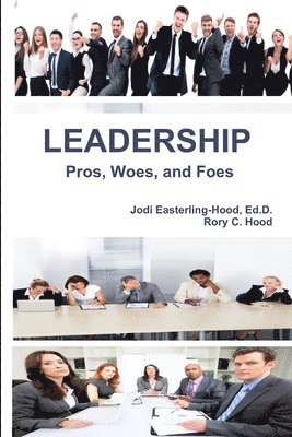 bokomslag Leadership Pros, Woes, and Foes