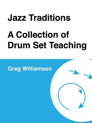 bokomslag Jazz Traditions A Collection of Drum Set Teaching