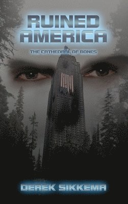 Ruined America: The Cathedral of Bones