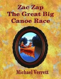 bokomslag Zac Zap The Great Big Canoe Race