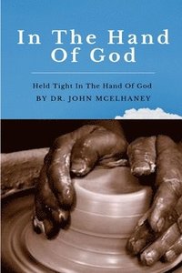 bokomslag In The Hand Of God