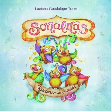 bokomslag Soñalitas. Tejedores de Sueños