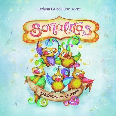 Soñalitas. Tejedores de Sueños 1
