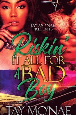 Riskin' It All For a Bad Boy 1