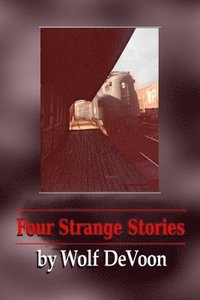 bokomslag Four Strange Stories