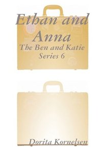 bokomslag Ethan and Anna (The Ben and Katie Series 6)