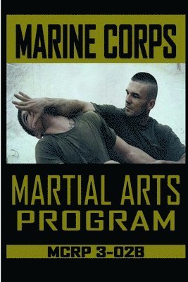 Marine Corps Martial Arts Program MCRP 3-02B 1