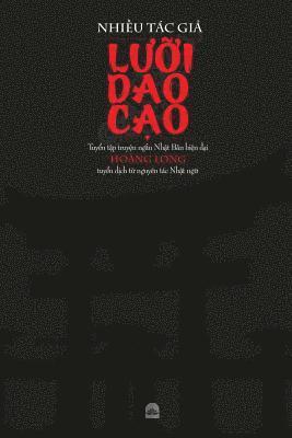 Nhi&#7873;u Tác Gi&#7843;, Nhi¿U Tác Gi¿ - LƯỠi DAO CẠo: Tuyển tập truyện ngắn Nhật Bản hiện đại, Häftad