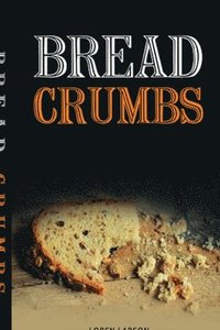 bokomslag Bread Crumbs