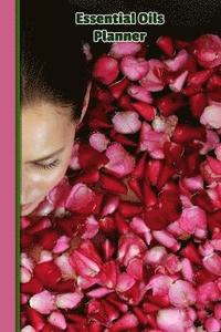 bokomslag Essential Oils Planner Roses Recipes Remedies Weekly Therapies