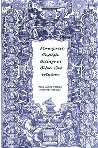 bokomslag Portuguese English Bilingual Bible The Wisdom