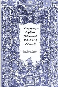 bokomslag Portuguese English Bilingual Bible The Apostles